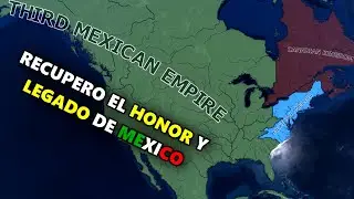 RESTAURANDO EL HONOR Y LEGADO DE MEXICO | Hearts Of Iron 4