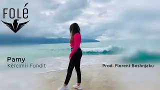 Pamy - Kercimi i fundit (prod. Florent Boshnjaku)