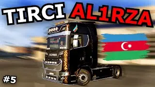 TIRCI AL1RZA İŞ BAŞINDA [Euro Truck Simulator 2] Azərbaycanca