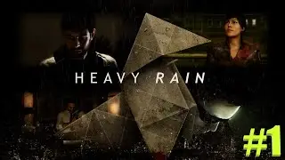 ПРОХОЖДЕНИЕ HEAVY RAIN   НАЧАЛО #1