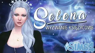 🌙 ŚMIERĆ - Selena WYZWANIE Księżycowe #30 | The Sims 4