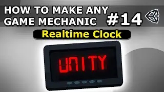 How To Make Any Game Mechanic - Episode 14 - Realtime Clock