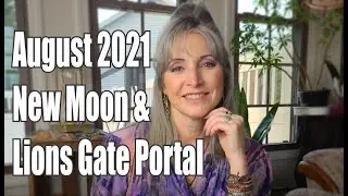 Leo New Moon & Lion’s Gate Portal 2021!!!