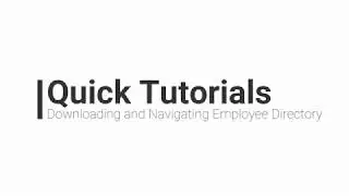 Quick Tutorials: Downloading and Navigating Employee Directory App