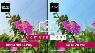 Infinix Hot 12 Play VS iQOO Z6 Pro | Camera Comparison | Camera Test |