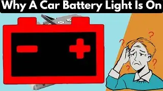 7 Top Reasons Why Car Battery Light Is On