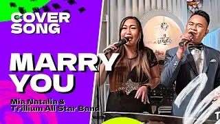 Marry You | Mia Natalia & Trillium All Star Band