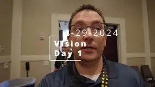 Vision 2024 Day 1