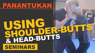 Panantukan. Using Shoulder-Butts & Head-Butts