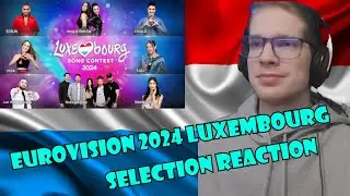 ESC 2024 REACTION: LUXEMBOURG 2024 NATIONAL SELECTION