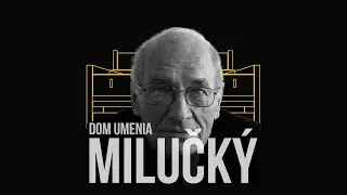 Dom umenia | Ferdinand Milučký