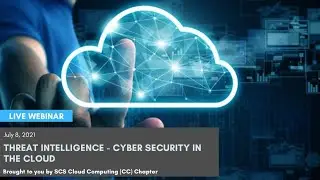 Threat Intelligence - Cyber Security In The Cloud