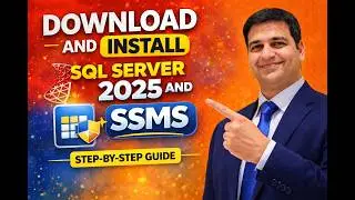 Download & Install SQL Server 2025 + SSMS | Step-by-Step (User Friendly)