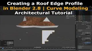 How to Create a roof edge profile in Blender 2.8 | Architectural Tutorial