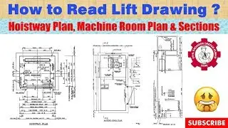 How to read Lift Drawing ? |  Hoistway Plan, Machine Room Plan, and Sections | Elevator Drawing