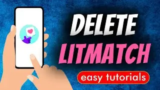 How To Delete Litmatch Account Permanently