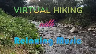 Relaxing Music with Virtual Hiking