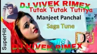 TUTAK TUTAK TUTIYA DJ RIMEX SONG DJ VIVEK