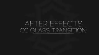 Tutorials - Custom Effect / Transition - CC Glass - After Effects
