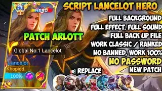Script Skin Lancelot Hero SwordMaster No Password | Full Effect Voice | Update Patch Terbaru Arlott