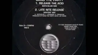 Bang The Party - Release The Acid (Batchelor Mix)