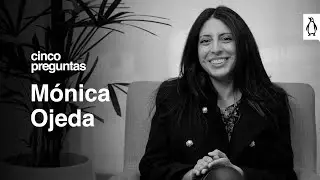 Cinco preguntas a Mónica Ojeda