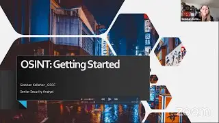 OpenSource Intelligence (OSINT) - Getting Started -Siobhan Kelleher