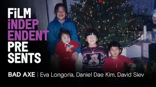 BAD AXE - Q&A | Eva Longoria, Daniel Dae Kim, David and Rachel Siev | Film Independent Presents