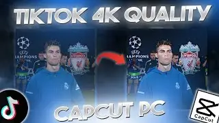 How To Convert Normal Video Into 4k | TIkTok 4k Quality Tutorial Capcut PC