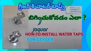 HOW TO INSTALL WATER TAPS FOR GEYSER