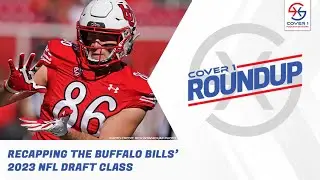 Recapping the Buffalo Bills' 2023 NFL Draft class | Cover 1 Roundup