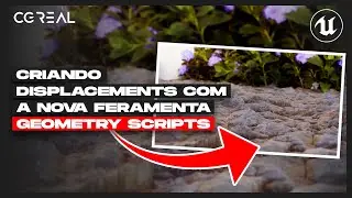 CRIANDO DISPLACEMENTS COM A NOVA FERAMENTA DO UNREAL ENGINE 5  - GEOMETRY SCRIPTS