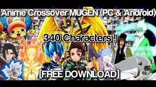 Anime MUGEN 340 Characters (PC & Android) [DOWNLOAD]