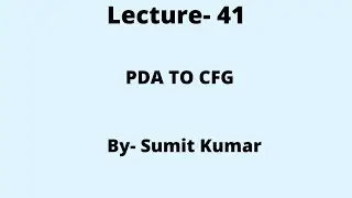 Lecture- 41(PDA To CFG)