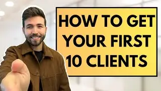 How to Find and Get Your First 10 Customers