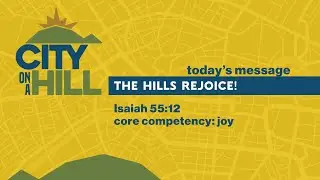 The Hills Rejoice | Isaiah 55:12 | David Daniels | Central Bible Church