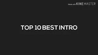Top 10 best intro