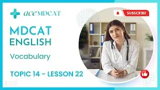 MDCAT Preparation English Lectures 2023 | 22 Vocabulary | Ace MDCAT