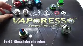 How to change Vaporesso Cascade Coil & Glass tube & Seal rings | Your best non leaking tank