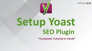 Yoast SEO - WordPress SEO Plugin  | All Settings Explained in Hindi @Yoast | Indiansseo