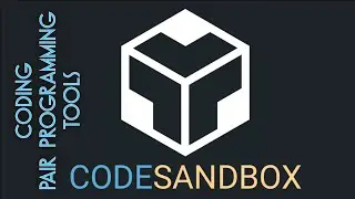 Coding/Pair Programming Tools - A closer look at CodeSandbox.io