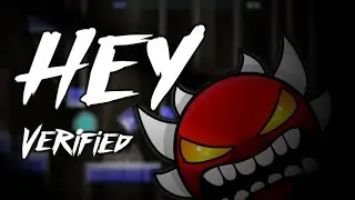 Geometry Dash - HEY BY BLAZE (Me) AND MORE [Extreme Demon] VERIFIED BY AVALANCHA121 - BlaZe