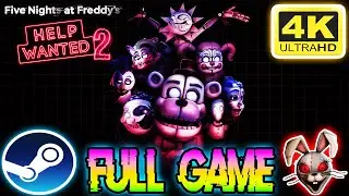 FNaF: Help Wanted 2 - 100% Full Walkthrough (All Achievements, All Nights, & Endings) (UHD) [4K]