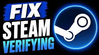 How to Fix Steam Verifying Files (2026)