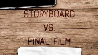 Storyboard vs. Final Film