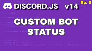 [2024] How To Create a Custom Bot Status | Discord.js v14