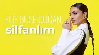 Elif Buse Doğan - Silfanlım (Official Lyric Video)