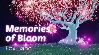 Fox Band — Memories of Bloom 🌸 [Original Song] (Sky: Children of the Light)