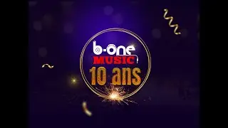 🔴B-ONE MUSIC ''10 ans''