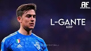 Paulo Dybala - L'Gante || BZRP Music Sessions #38 ᴴᴰ